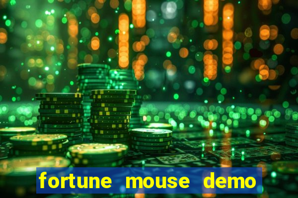 fortune mouse demo grátis dinheiro infinito